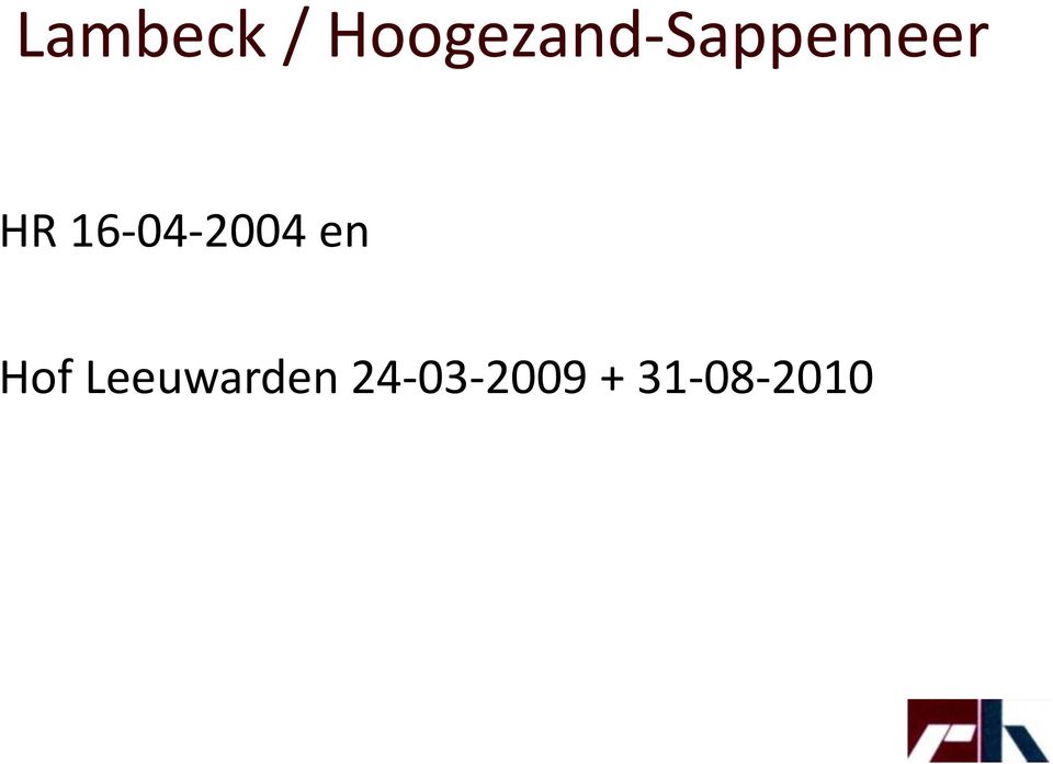 HR 16-04-2004 en Hof