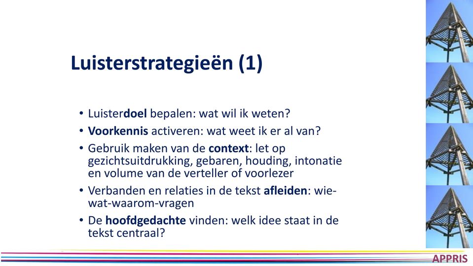 Gebruik maken van de context: let op gezichtsuitdrukking, gebaren, houding, intonatie en