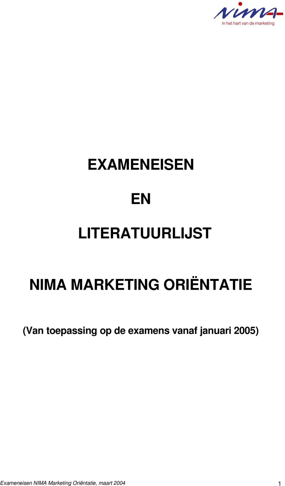 de examens vanaf januari 2005)