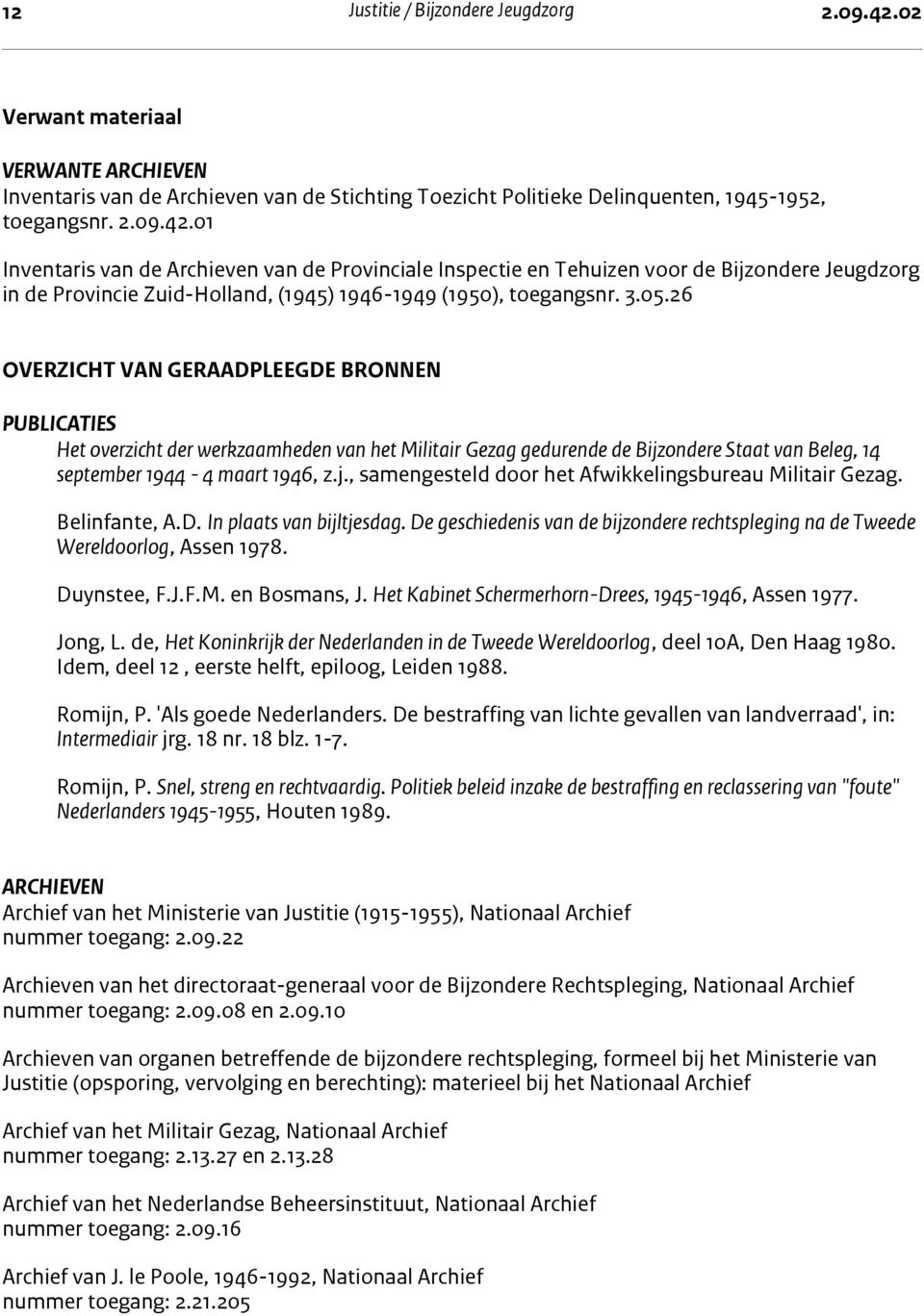 01 Inventaris van de Archieven van de Provinciale Inspectie en Tehuizen voor de Bijzondere Jeugdzorg in de Provincie Zuid-Holland, (1945) 1946-1949 (1950), toegangsnr. 3.05.