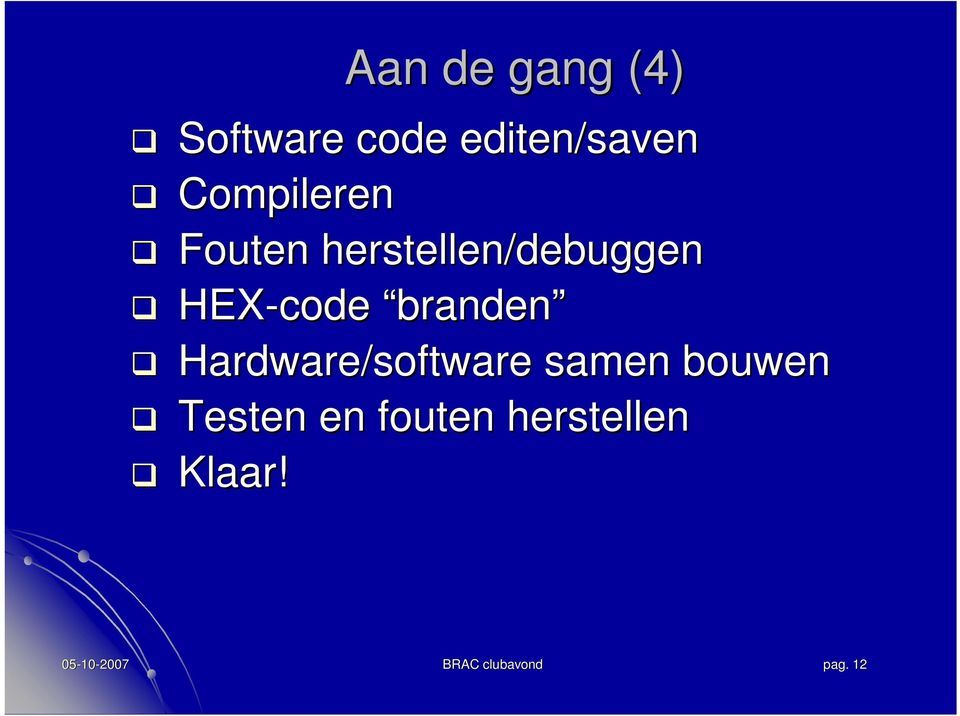 HEX-code branden Hardware/software samen