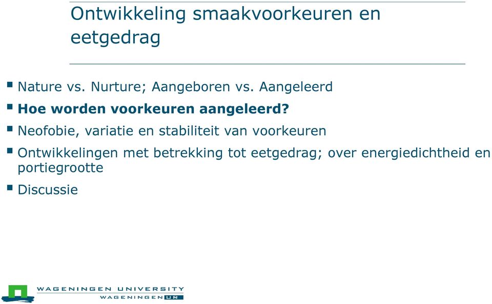 Aangeleerd Hoe worden voorkeuren aangeleerd?