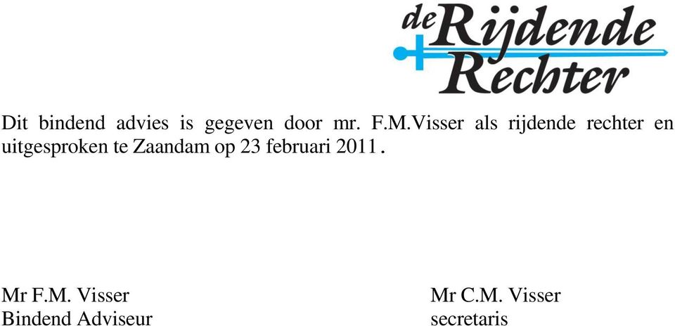 te Zaandam op 23 februari 2011. Mr