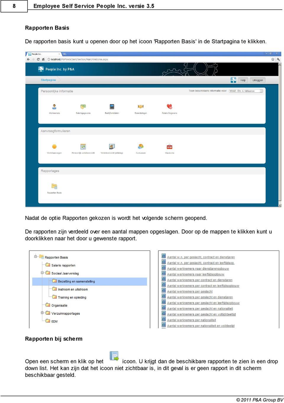 Nadat de optie Rapporten gekozen is wordt het volgende scherm geopend. De rapporten zijn verdeeld over een aantal mappen opgeslagen.