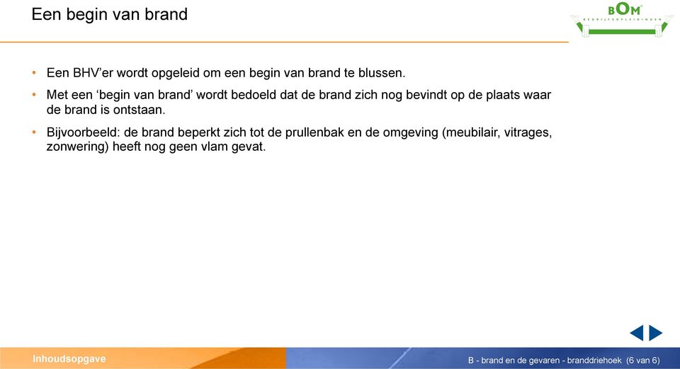 brand is ontstaan.