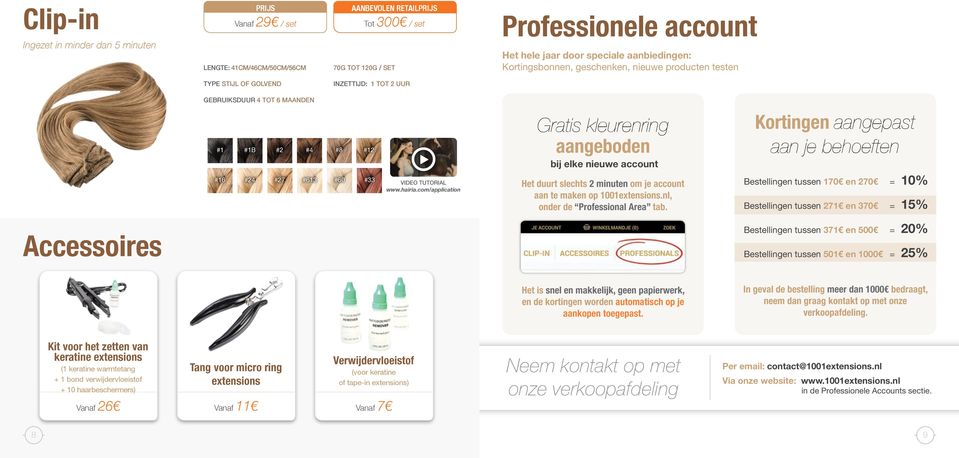 duurt slechts 2 minuten om je account aan te maken op 1001extensions.nl, onder de Professional Area tab.