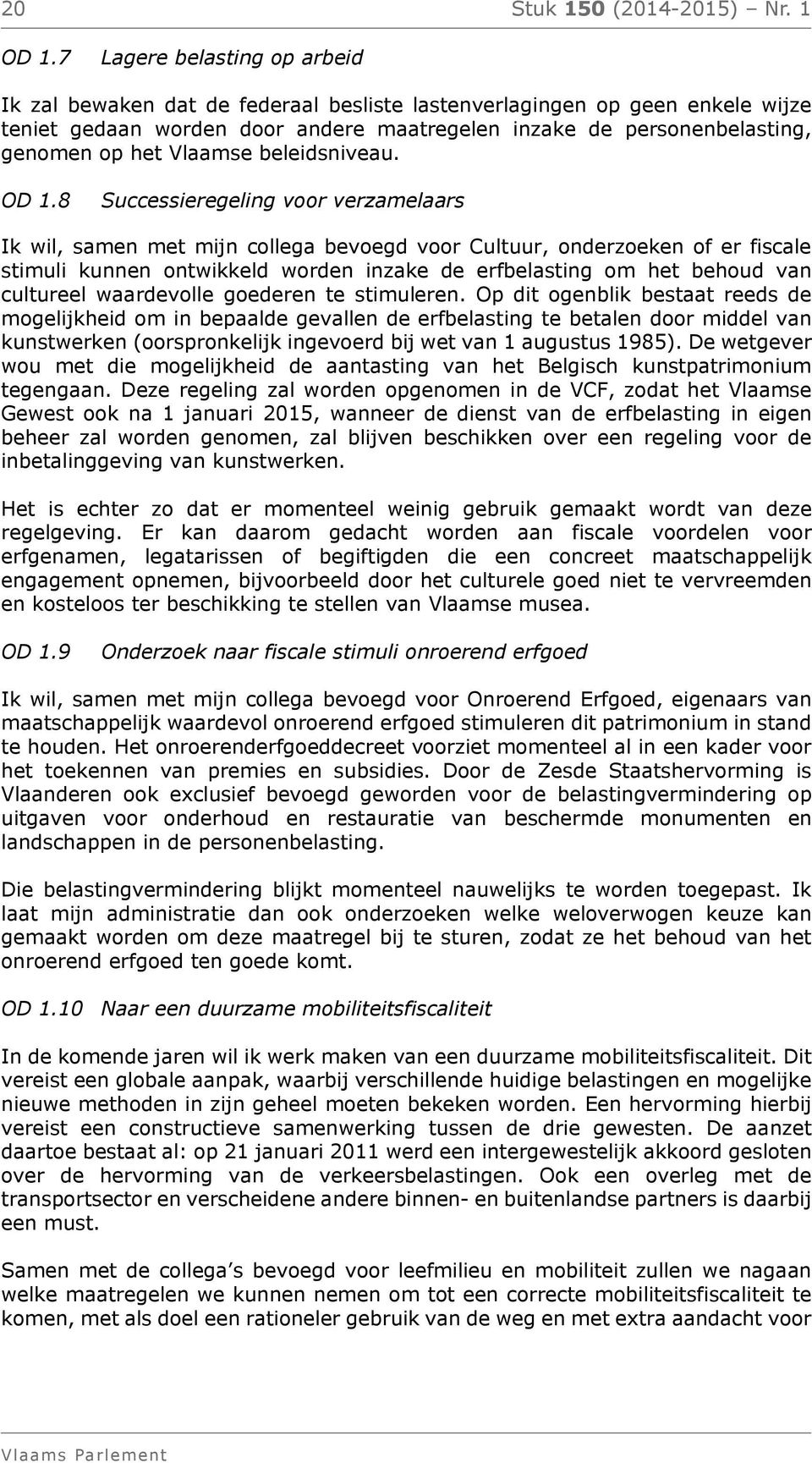 Vlaamse beleidsniveau. OD 1.