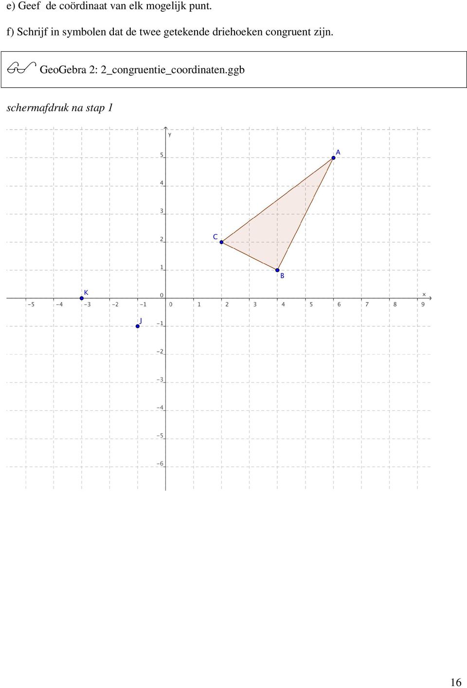 driehoeken congruent zijn.