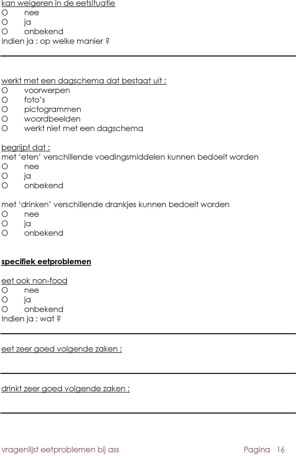 eten verschillende voedingsmiddelen kunnen bedoelt worden nee ja onbekend met drinken verschillende drankjes kunnen bedoelt worden nee