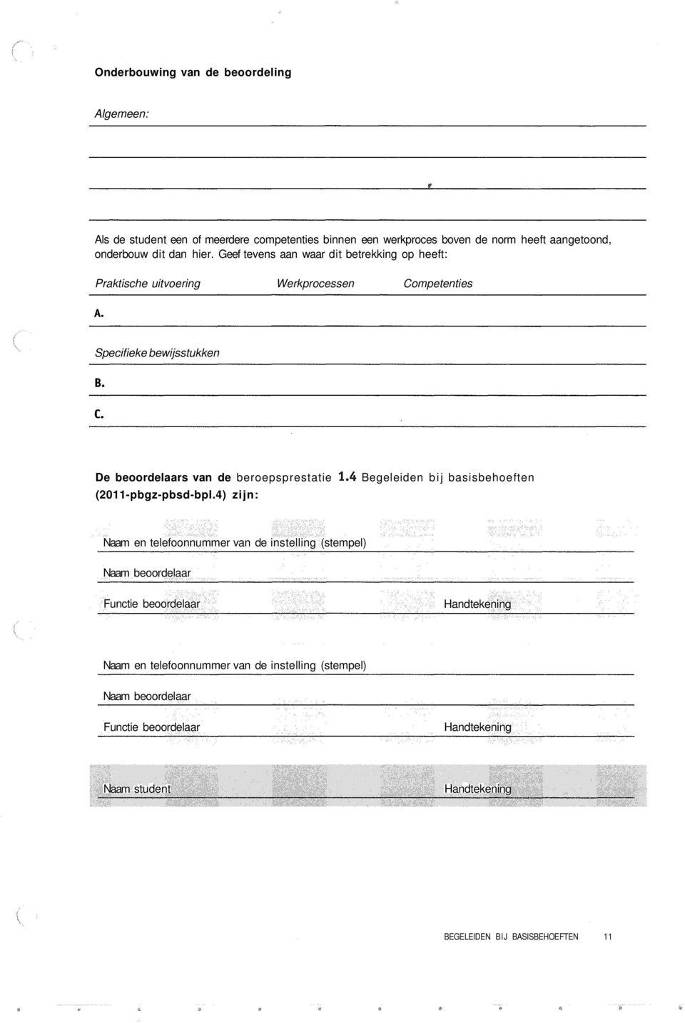 beroepsprestatie 1*4 Begeleiden bij basisbehoeften (2011-pbgz-pbsd-bpl.