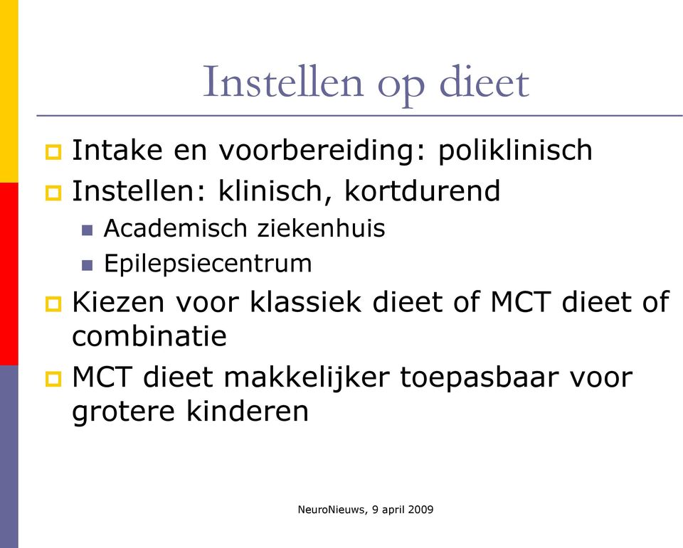 Epilepsiecentrum Kiezen voor klassiek dieet of MCT dieet