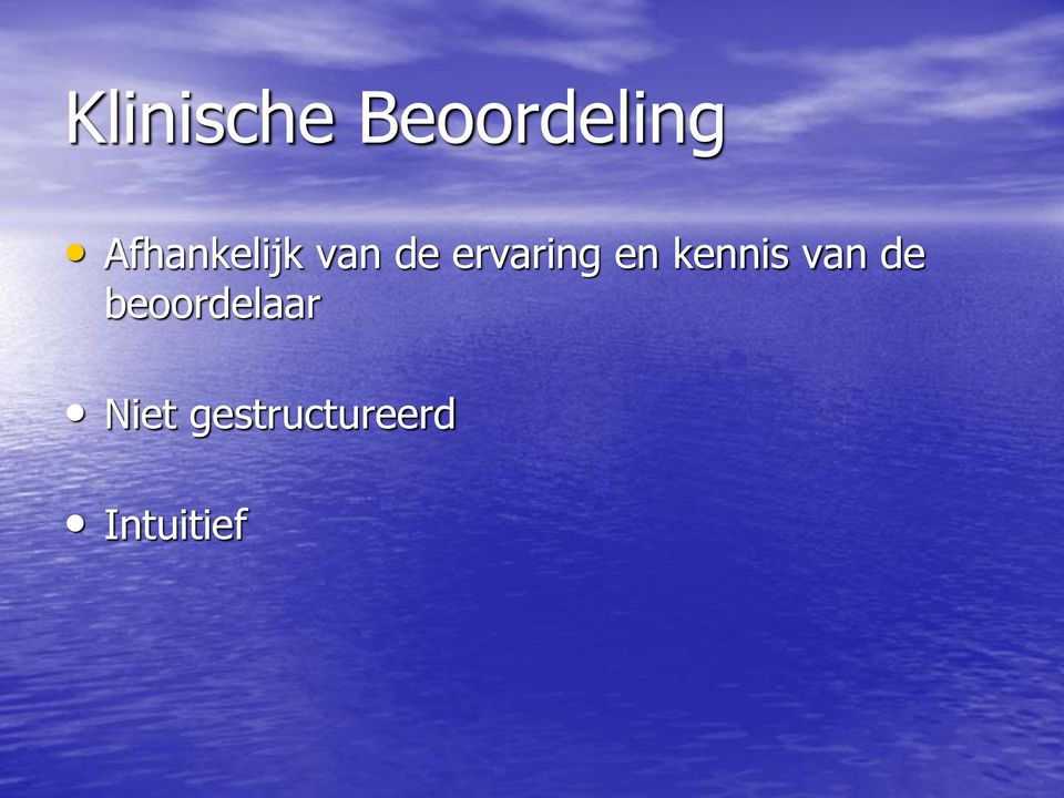 ervaring en kennis van de