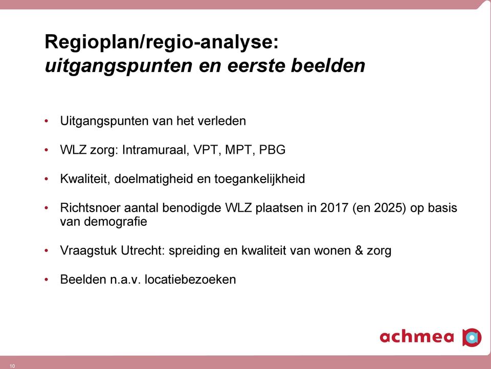 toegankelijkheid Richtsnoer aantal benodigde WLZ plaatsen in 2017 (en 2025) op basis