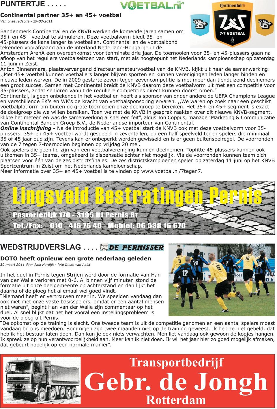 Continental en de voetbalbond tekenden voorafgaand aan de interland Nederland-Hongarije in de Amsterdam ArenA een overeenkomst voor tenminste drie jaar.