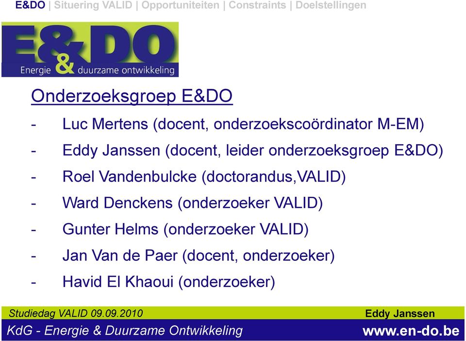 (doctorandus,valid) - Ward Denckens (onderzoeker VALID) - Gunter Helms