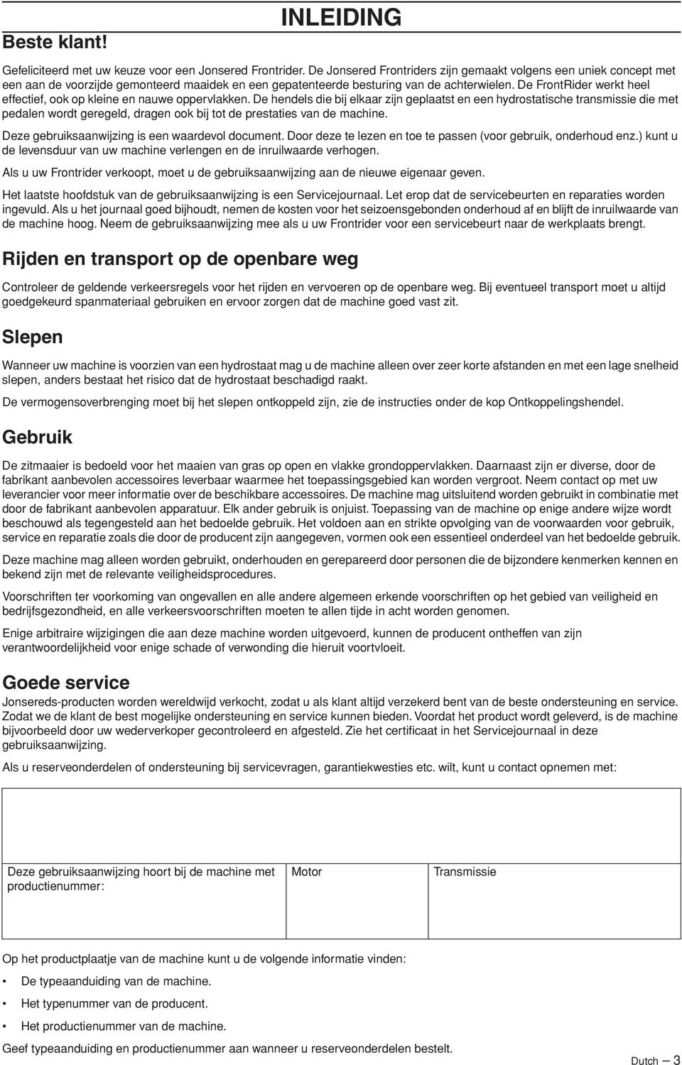 De FrontRider werkt heel effectief, ook op kleine en nauwe oppervlakken.