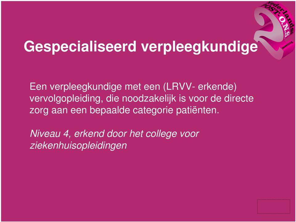 voor de directe zorg aan een bepaalde categorie patiënten.