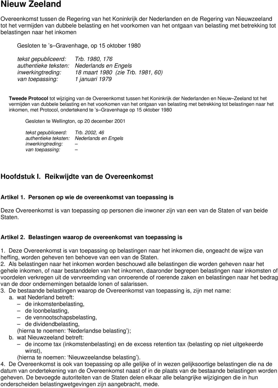 1980, 176 authentieke teksten: Nederlands en Engels inwerkingtreding: 18 maart 1980 (zie Trb.