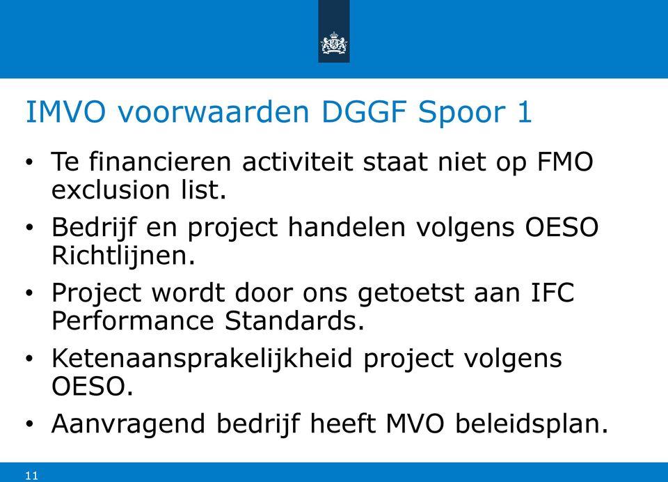 Project wordt door ons getoetst aan IFC Performance Standards.