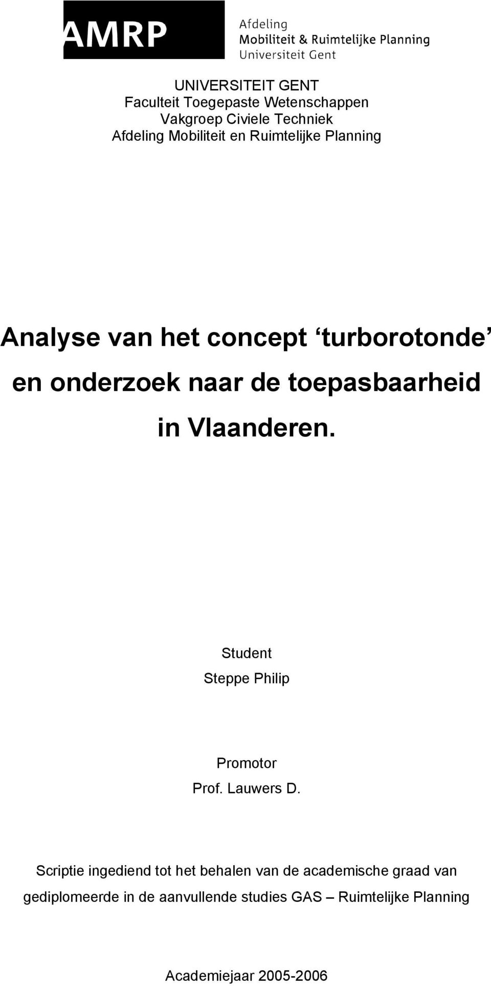Vlaanderen. Student Steppe Philip Promotor Prof. Lauwers D.