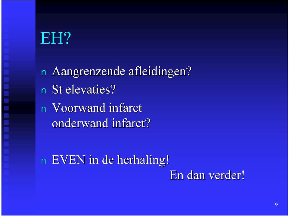 Voorwand infarct onderwand