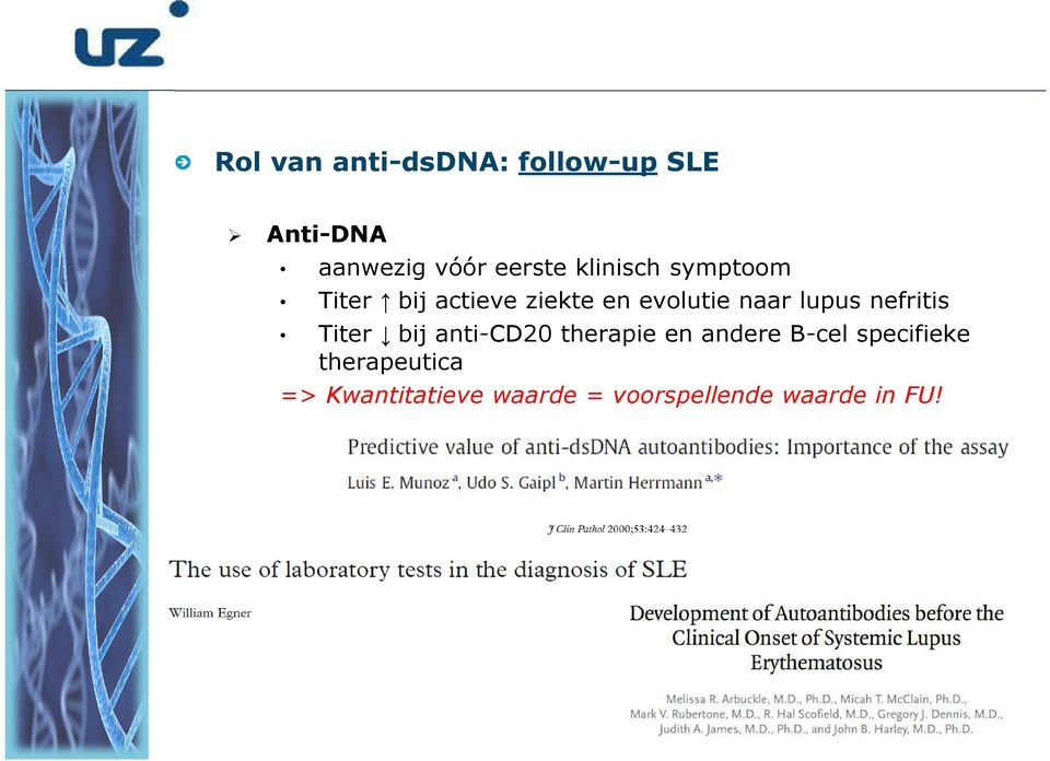 nefritis Titer bij anti-cd20 therapie en andere B-celspecifieke