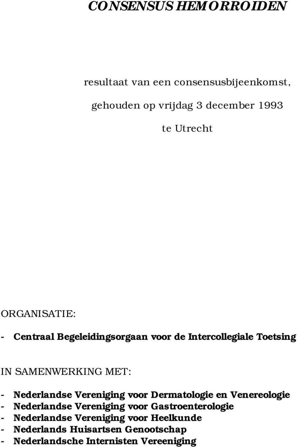 Nederlandse Vereniging voor Dermatologie en Venereologie - Nederlandse Vereniging voor Gastroenterologie -