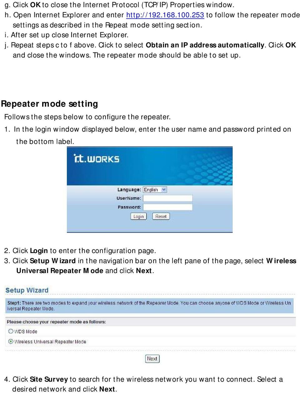 Click to select Obtain an IP address automatically. Click OK and close the windows. The repeater mode should be able to set up. Repeater mode setting Follows the steps below to configure the repeater.