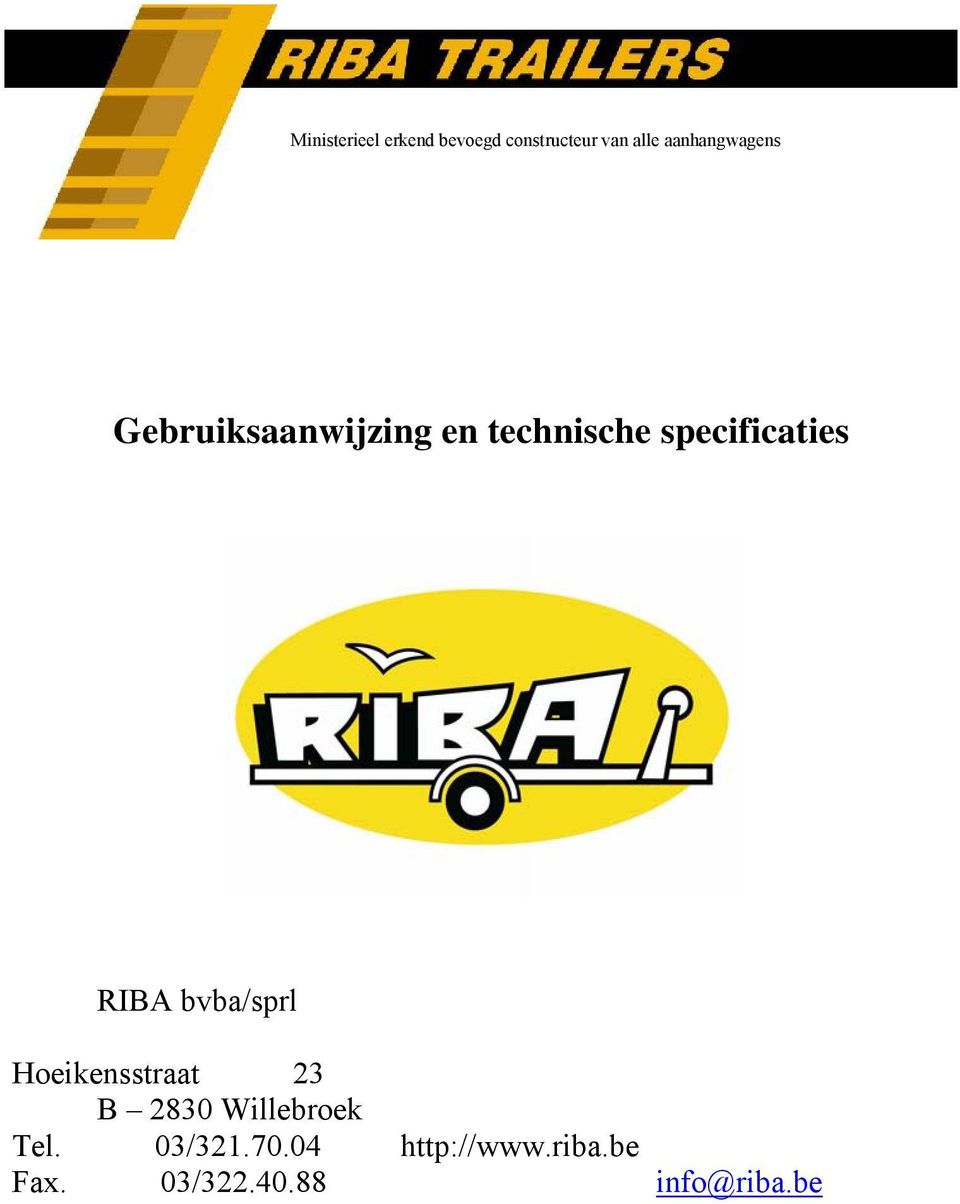 specificaties RIBA bvba/sprl Hoeikensstraat 23 B 2830