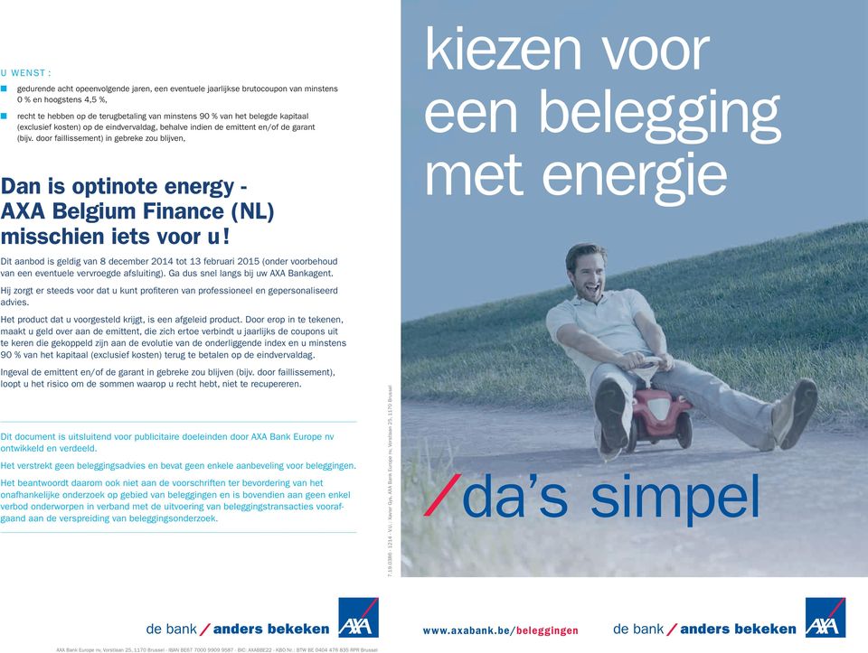 door faillissement) in gebreke zou blijven, Dan is optinote energy - AXA Belgium Finance (NL) misschien iets voor u!