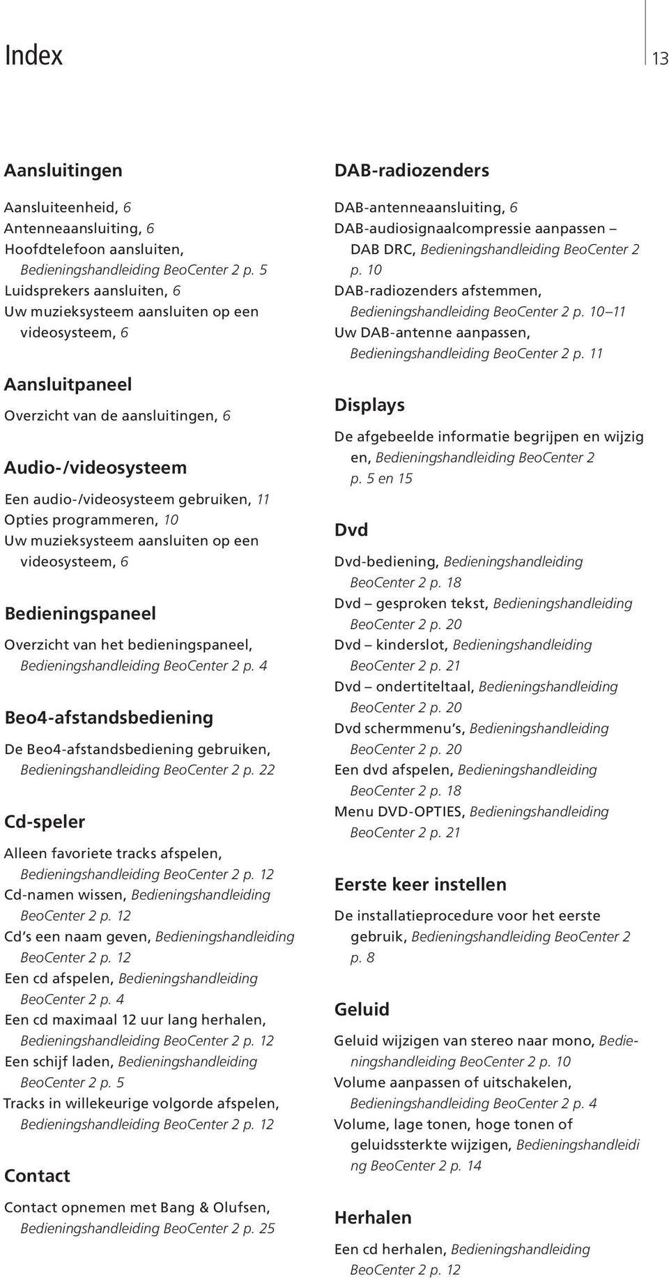 programmeren, 10 Uw muzieksysteem aansluiten op een videosysteem, 6 Bedieningspaneel Overzicht van het bedieningspaneel, Bedieningshandleiding BeoCenter 2 p.