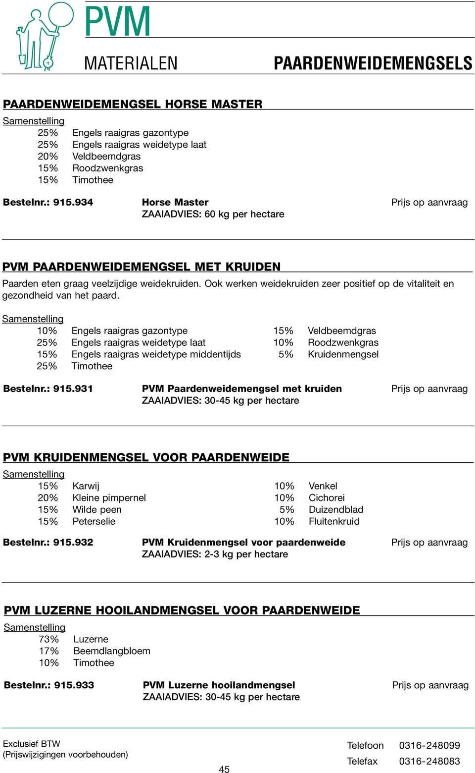 Ook werken weidekruiden zeer positief op de vitaliteit en gezondheid van het paard.