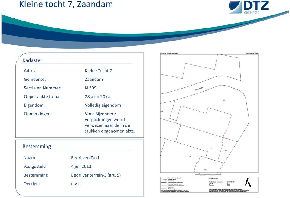 Bijzondere verplichtingen wordt verwezen naar de in de stukken opgenomen akte.