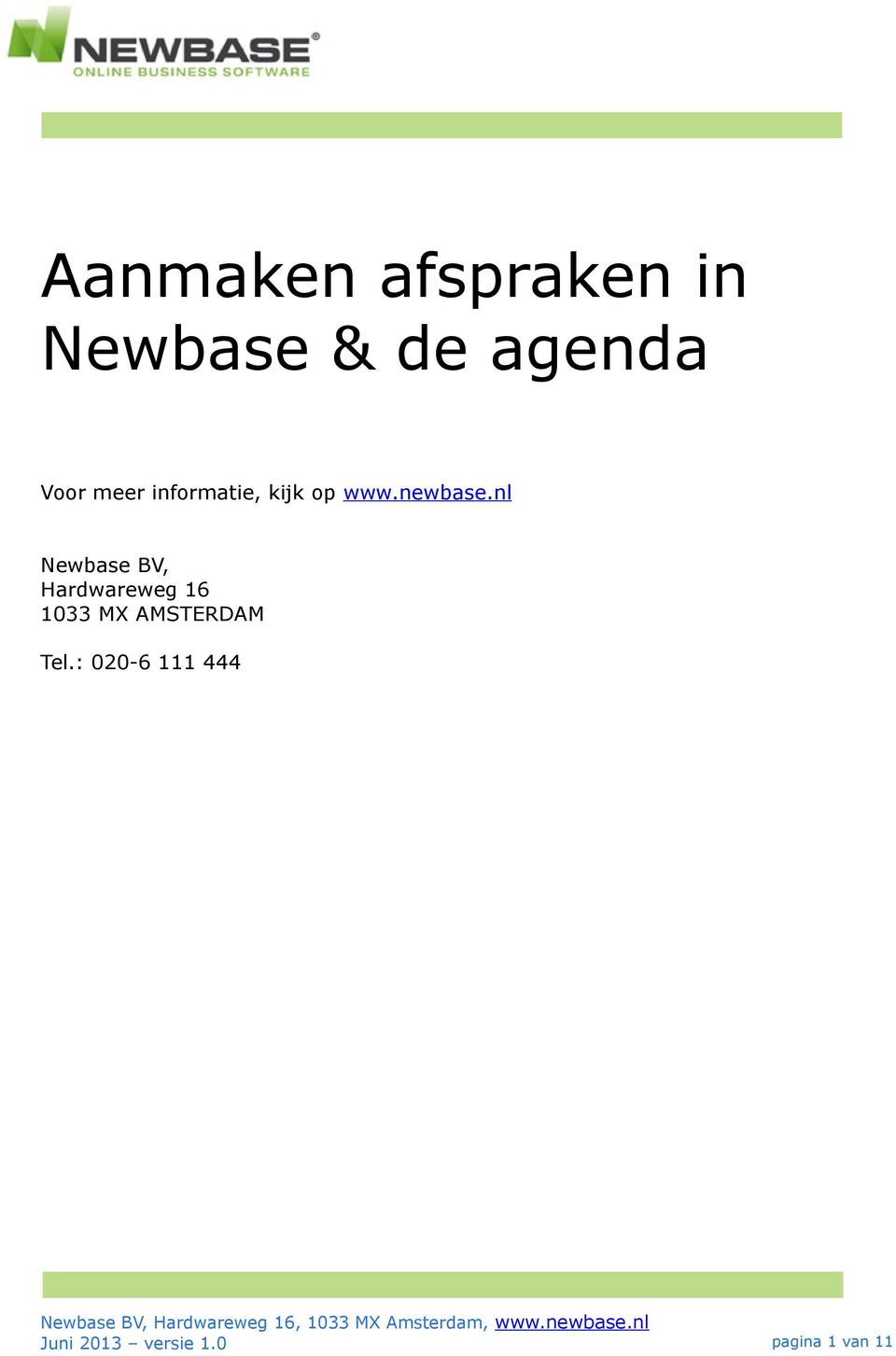 nl Newbase BV, Hardwareweg 16 1033 MX