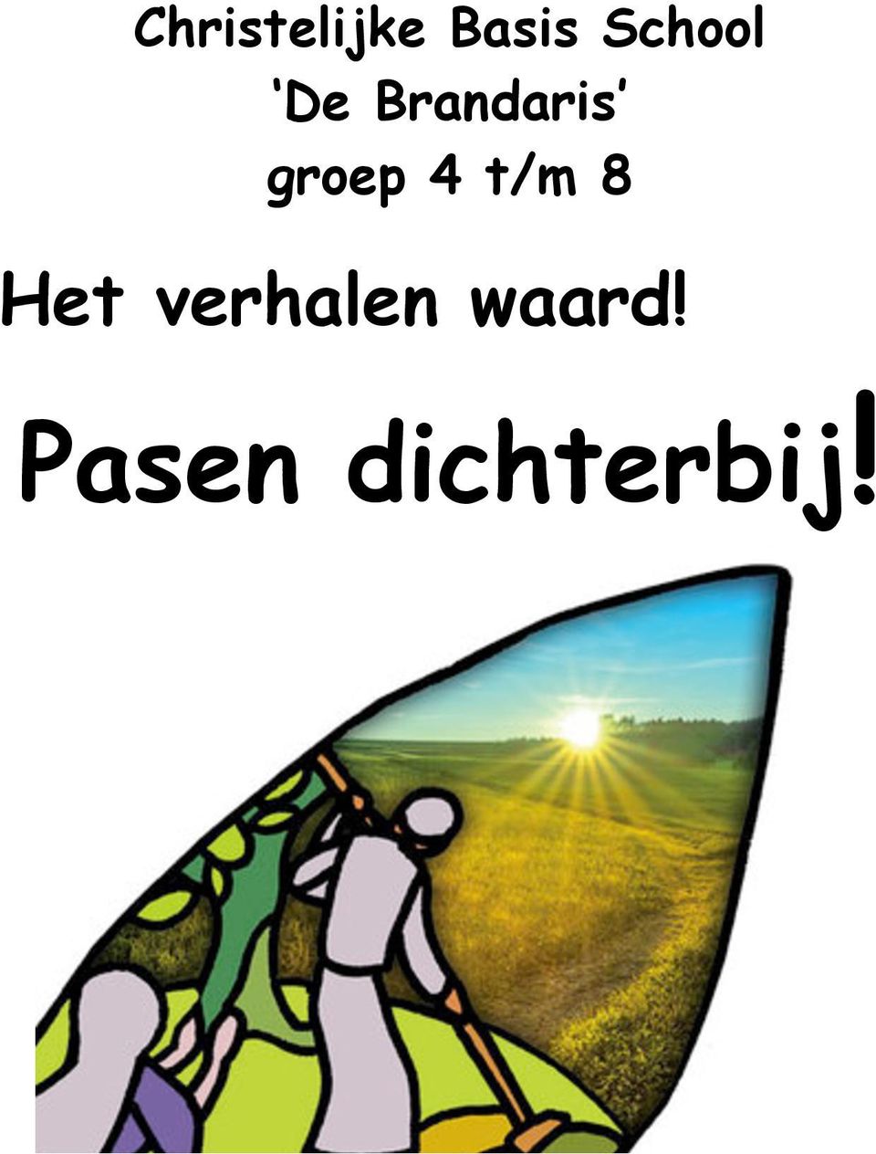 groep 4 t/m 8 Het