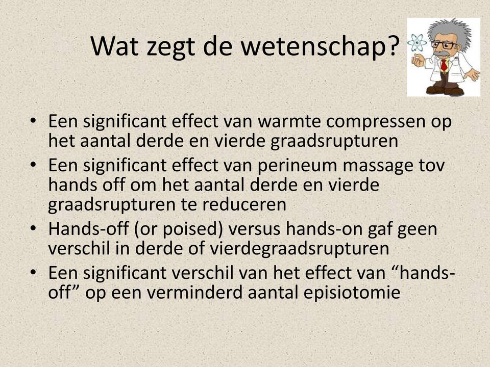 significant effect van perineum massage tov hands off om het aantal derde en vierde graadsrupturen te