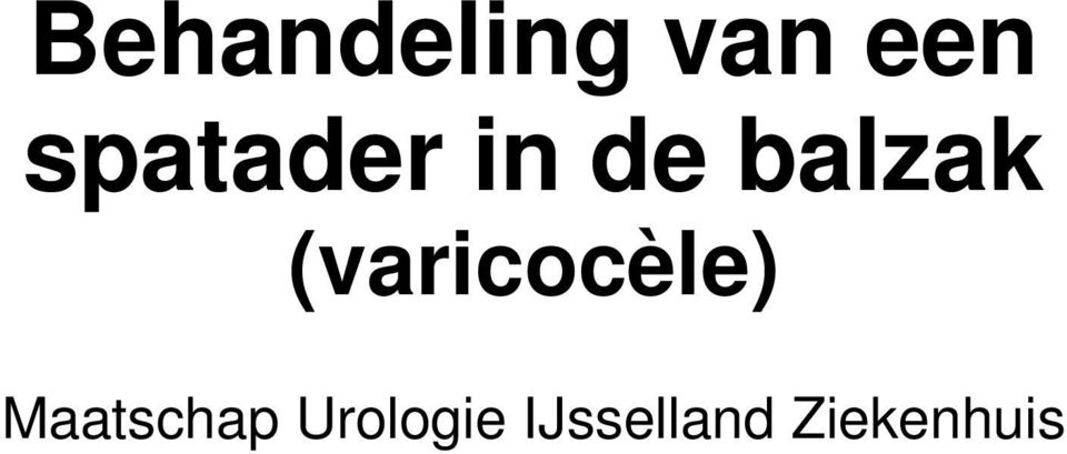 (varicocèle) Maatschap