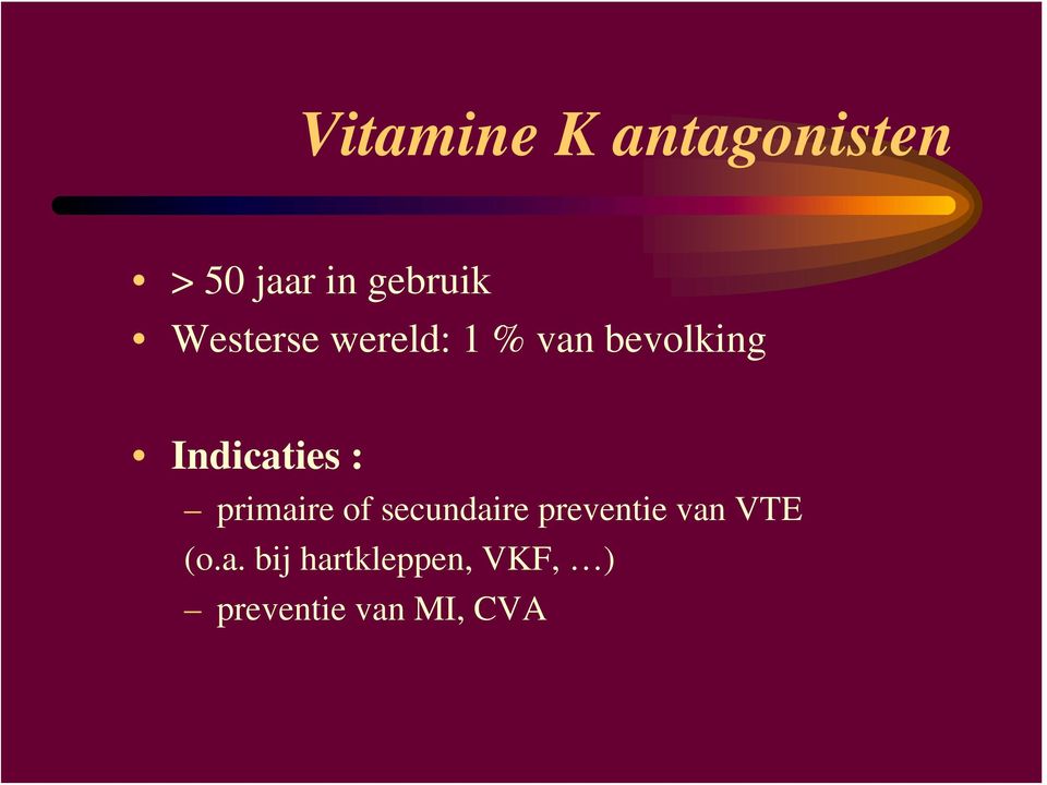: primaire of secundaire preventie van VTE (o.