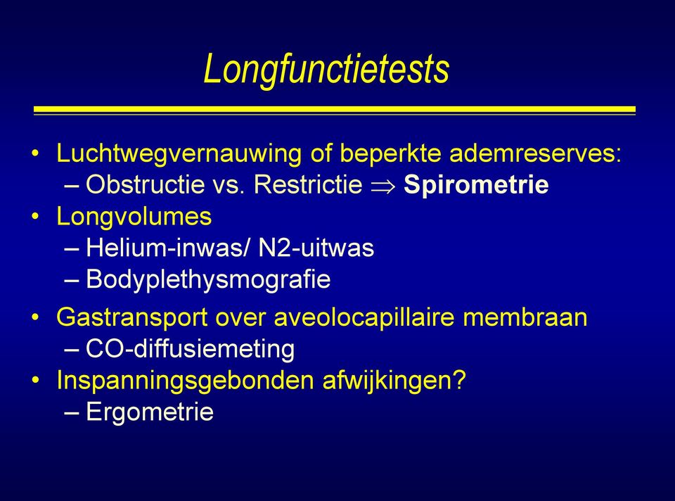 Restrictie Spirometrie Longvolumes Helium-inwas/ N2-uitwas