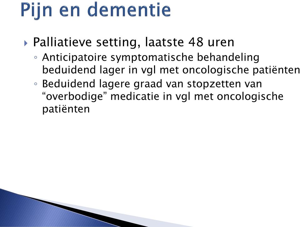 oncologische patiënten Beduidend lagere graad van