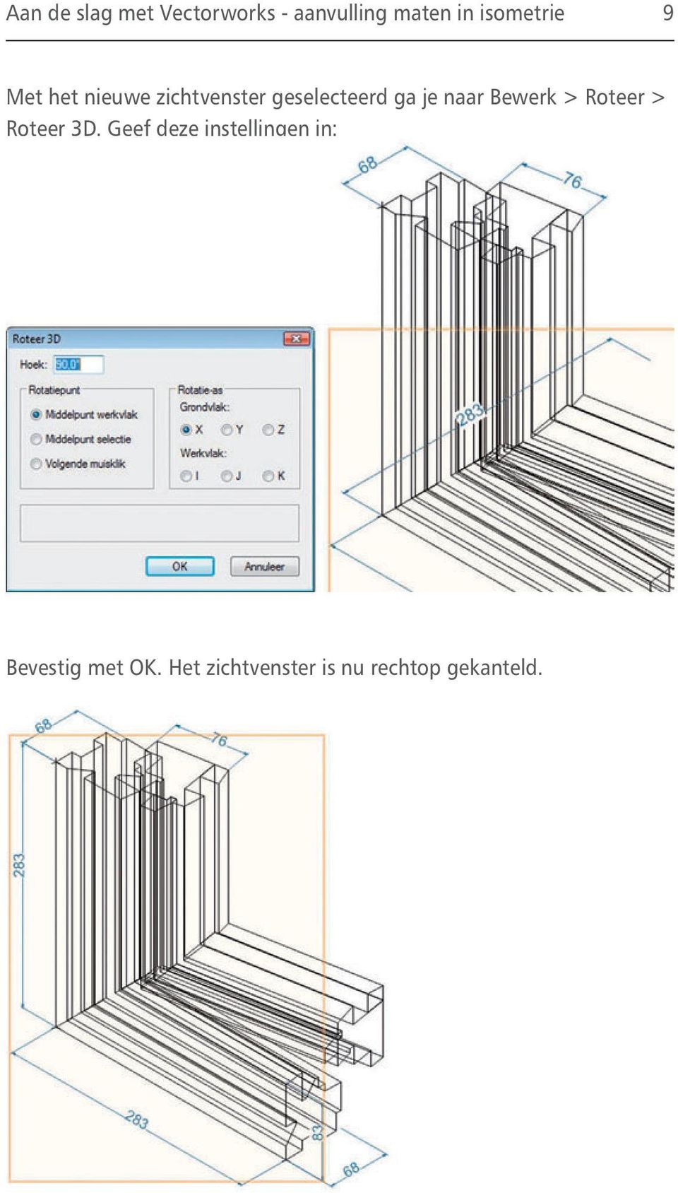 je naar Bewerk > Roteer > Roteer 3D.