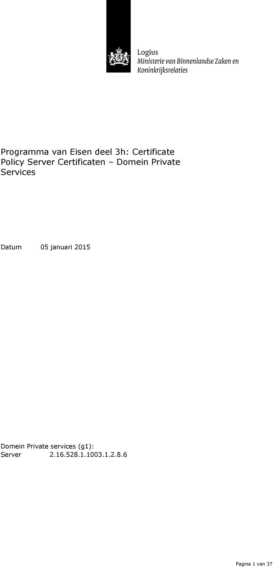 Datum 05 januari 2015 Domein Private services