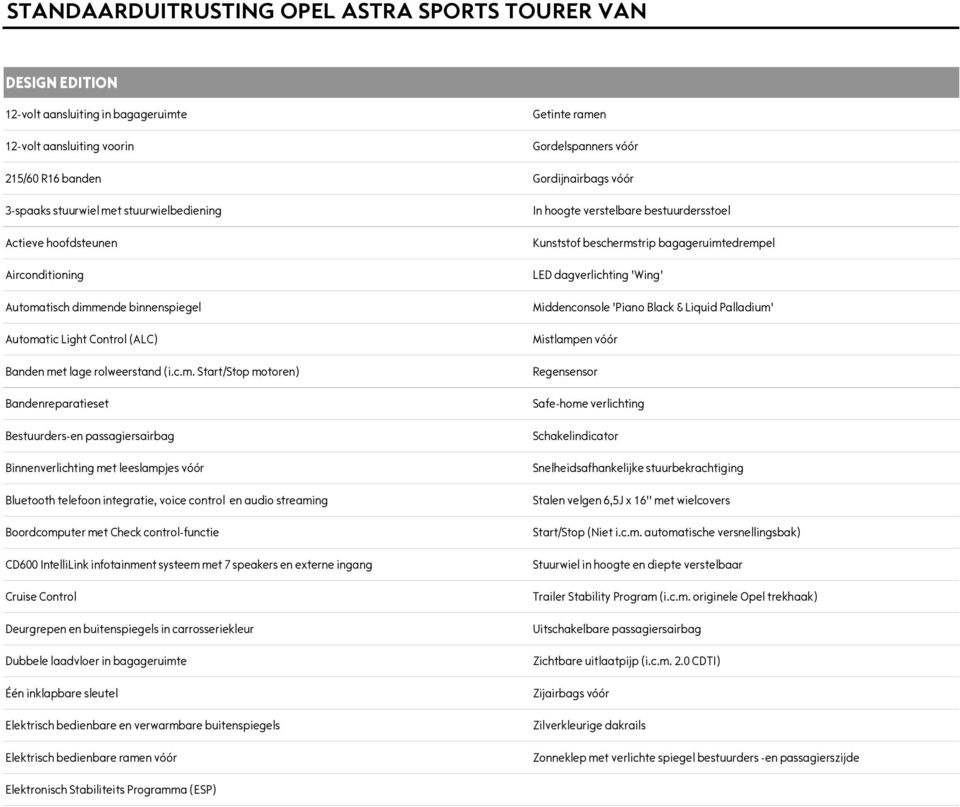 t stuurwielbediening Actieve hoofdsteunen Airconditioning Automa