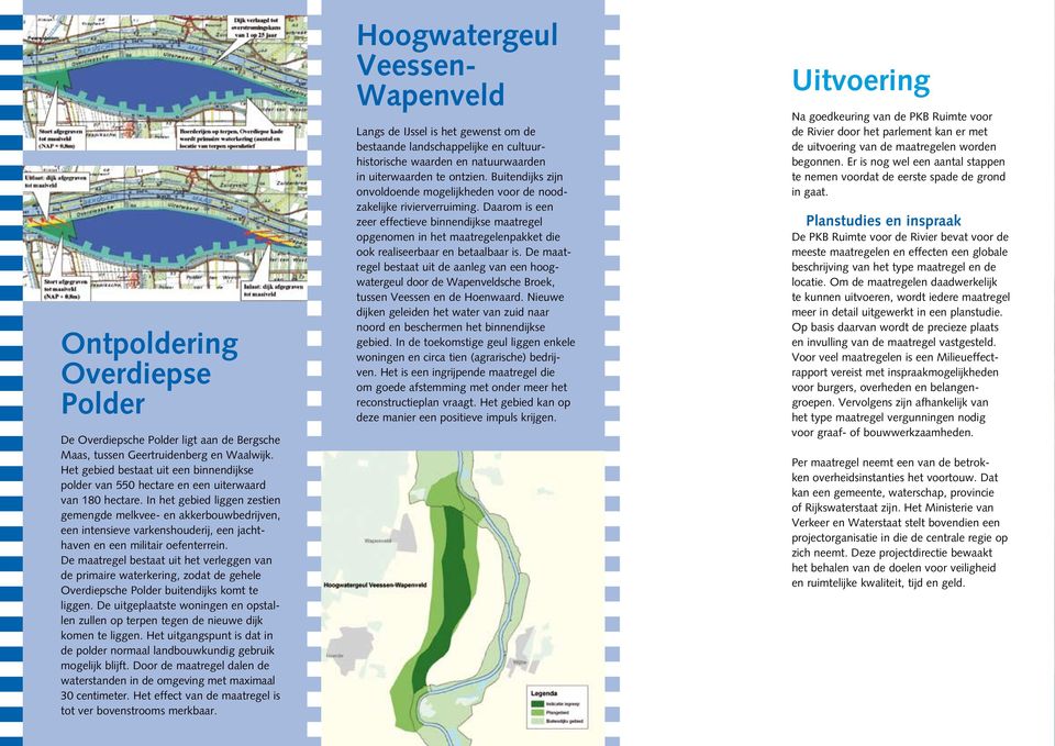 In het gebied liggen zestien gemengde melkvee- en akkerbouwbedrijven, een intensieve varkenshouderij, een jachthaven en een militair oefenterrein.