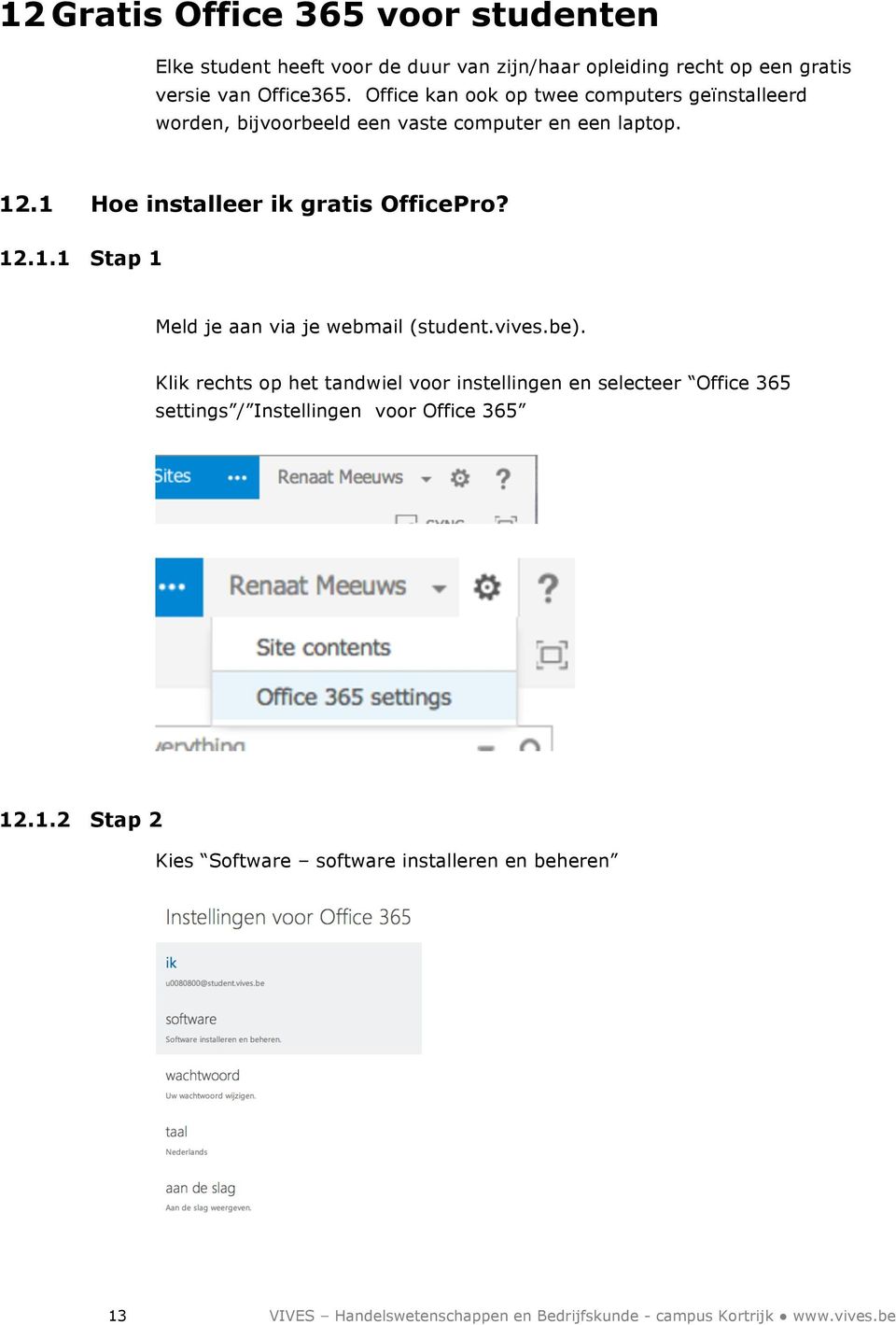 .1 Hoe installeer ik gratis OfficePro? 12.1.1 Stap 1 Meld je aan via je webmail (student.vives.be).