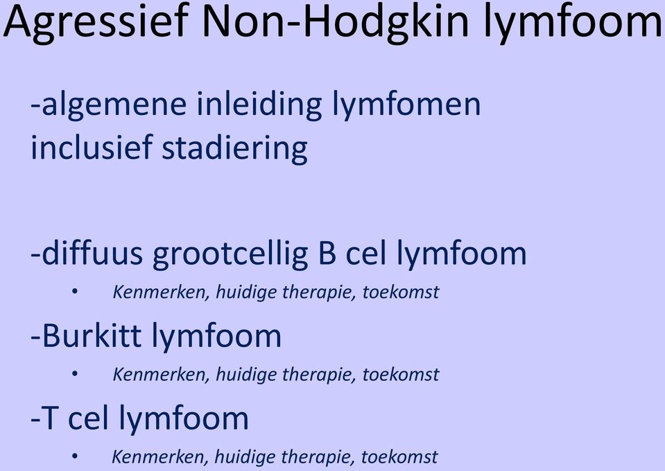 Kenmerken, huidige therapie, toekomst -Burkitt lymfoom