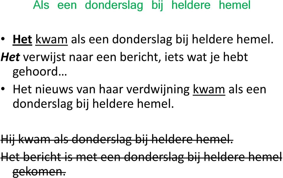 Het verwijst naar een bericht, iets wat je hebt gehoord Het nieuws van haar