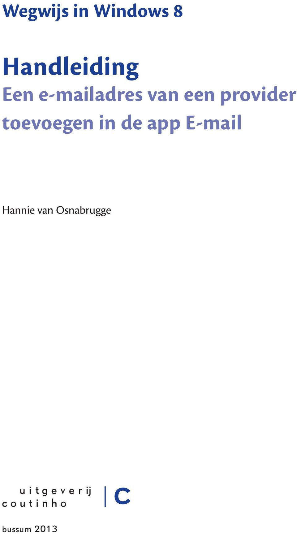 in de app E-mail Hannie van Osnabrugge u