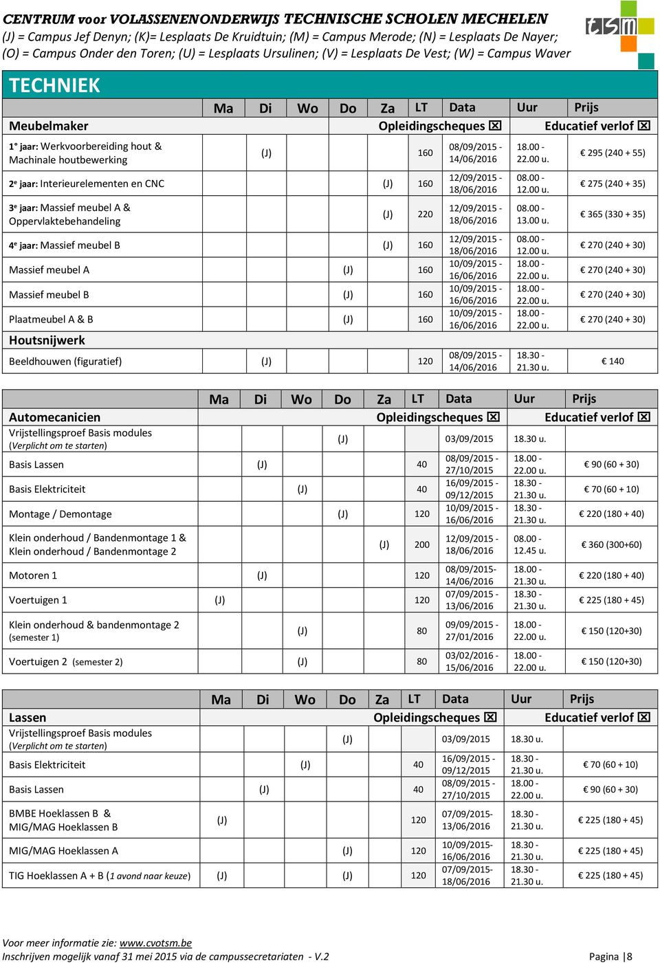 (figuratief) (J) 120 14/06/2016 12/09/2015-12/09/2015-12/09/2015-10/09/2015-10/09/2015-10/09/2015-14/06/2016 08.00-12.00 u.