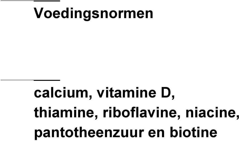 riboflavine, niacine,